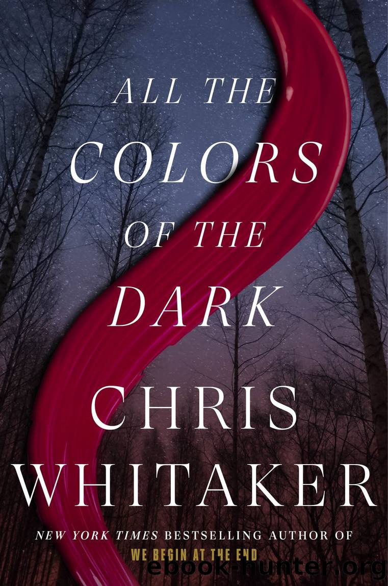 All the Colors of the Dark by Chris Whitaker