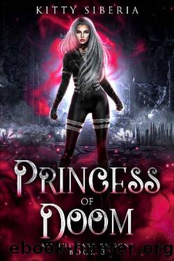 All the Dark Reasons 3: Princess of Doom (Princess of Hell) by Kitty Siberia