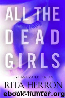 All the Dead Girls (Graveyard Falls Book 3) by Rita Herron