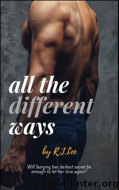All the Different Ways by R.J. Lee