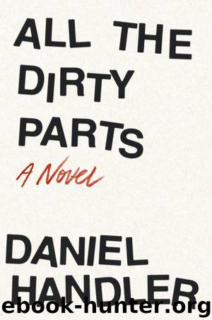All the Dirty Parts by Daniel Handler