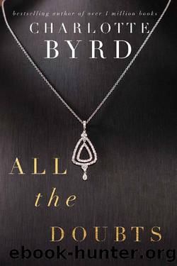 All the Doubts (All the Lies Book 3) by Charlotte Byrd