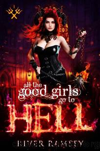 All the Good Girls Go to Hell: A Rejected Mates Academy Romance (Hell School Book 1) by River Ramsey