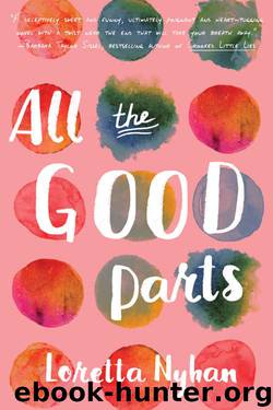 All the Good Parts by Loretta Nyhan