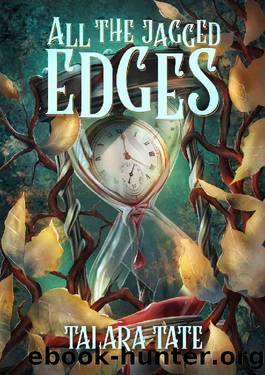 All the Jagged Edges by Talara Tate