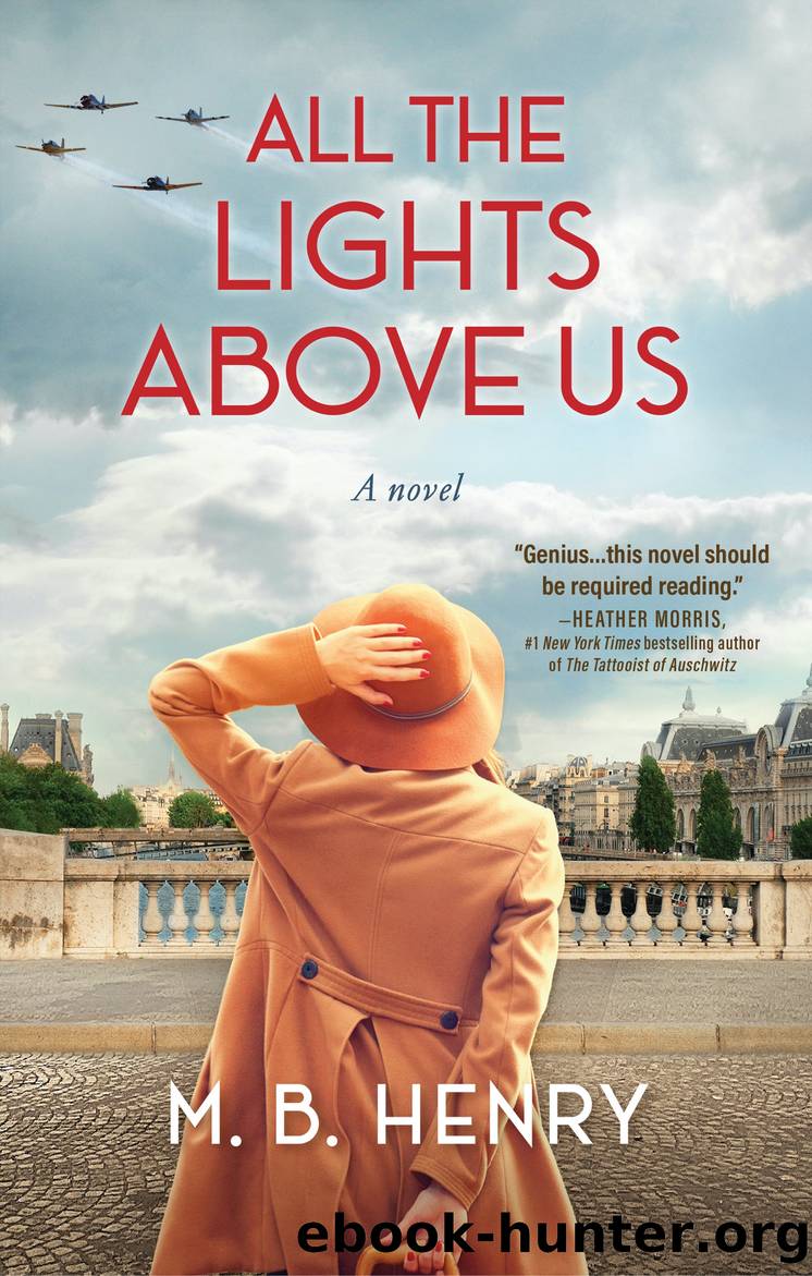 All the Lights Above Us by M. B. Henry
