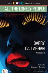 All the Lonely People_Collected Stories by Barry Callaghan & Margaret Atwood
