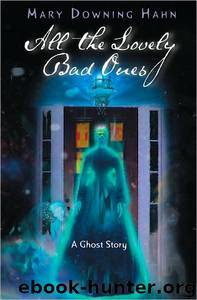 All the Lovely Bad Ones by Mary Downing Hahn