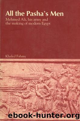 All the Pasha's Men by Khaled Fahmy