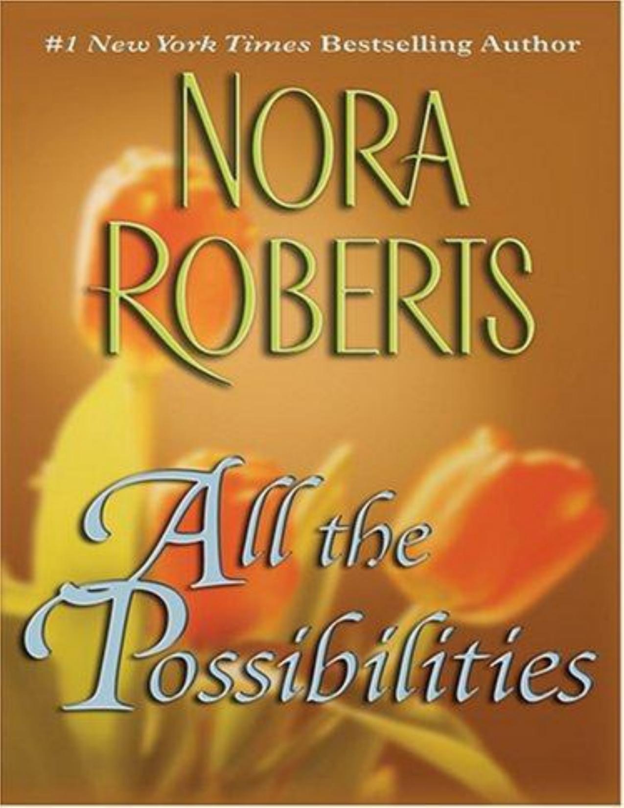 All the Possibilities by Nora Roberts