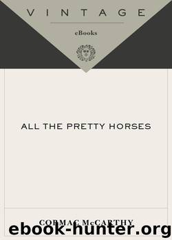All the Pretty Horses: Book 1 of The Border Trilogy by McCarthy Cormac