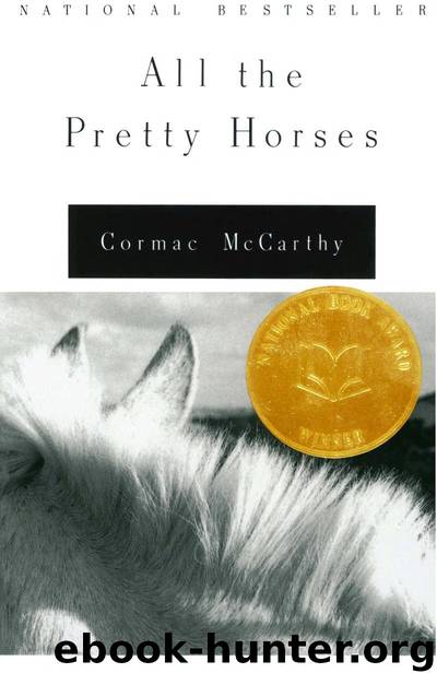 All the Pretty Horses: Book 1 of the Border Trilogy by Cormac McCarthy