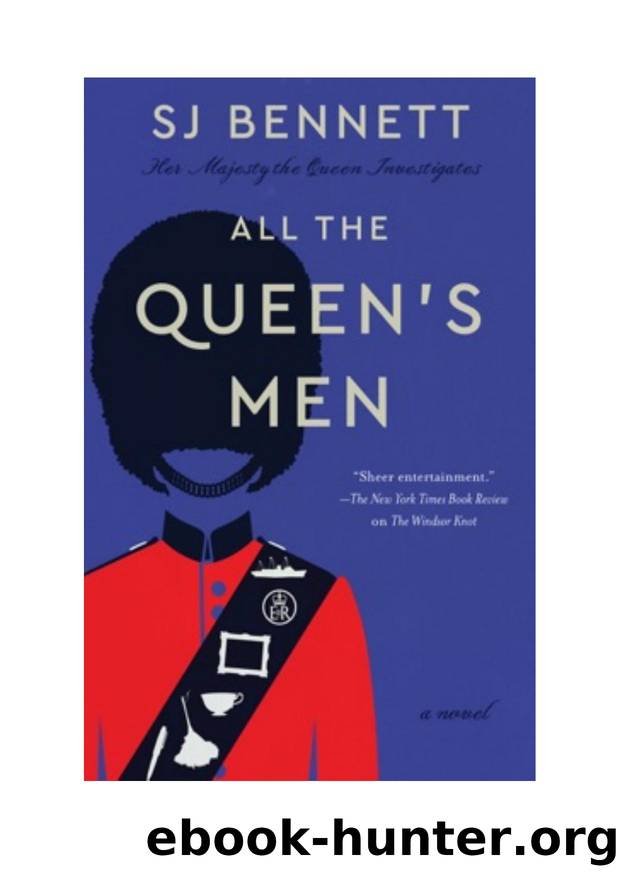 All the Queen's Men by SJ Bennett