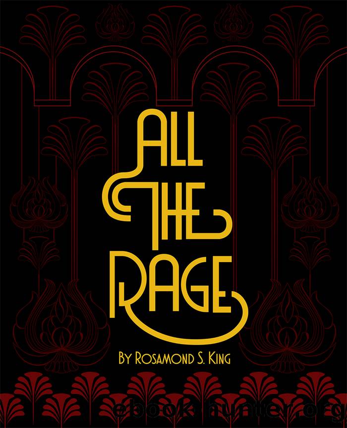All the Rage by Rosamond S. King