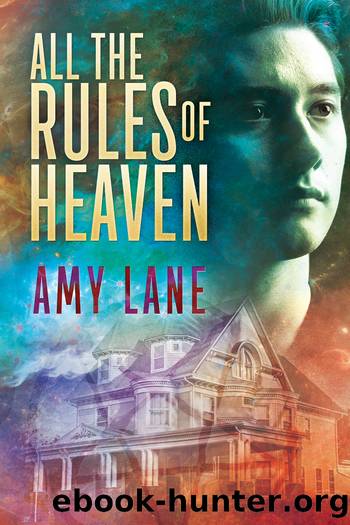All the Rules of Heaven by Amy Lane