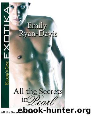 All the Secrets in Pearl by Emily Ryan - Davis