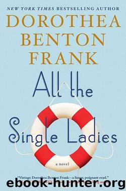 All the Single Ladies by Frank Dorothea Benton