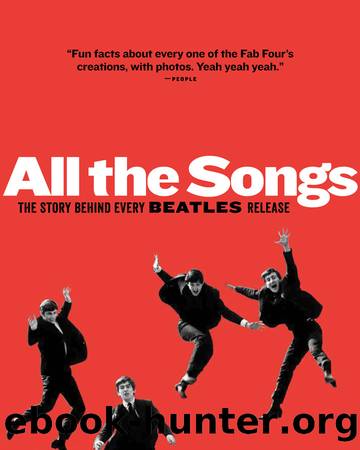 All the Songs : The Story Behind Every Beatles Release (9781603763714) by unknow