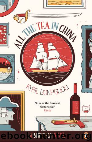 All the Tea in China by Kyril Bonfiglioli
