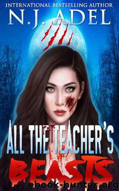All the Teacher's Pet Beasts: Shifter Days, Twin Afternoons, Vampire Nights Paranormal Romance by N.J. Adel