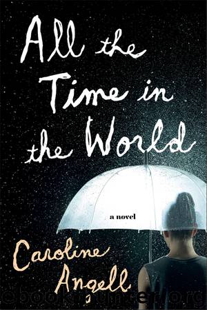All the Time in the World by Caroline Angell