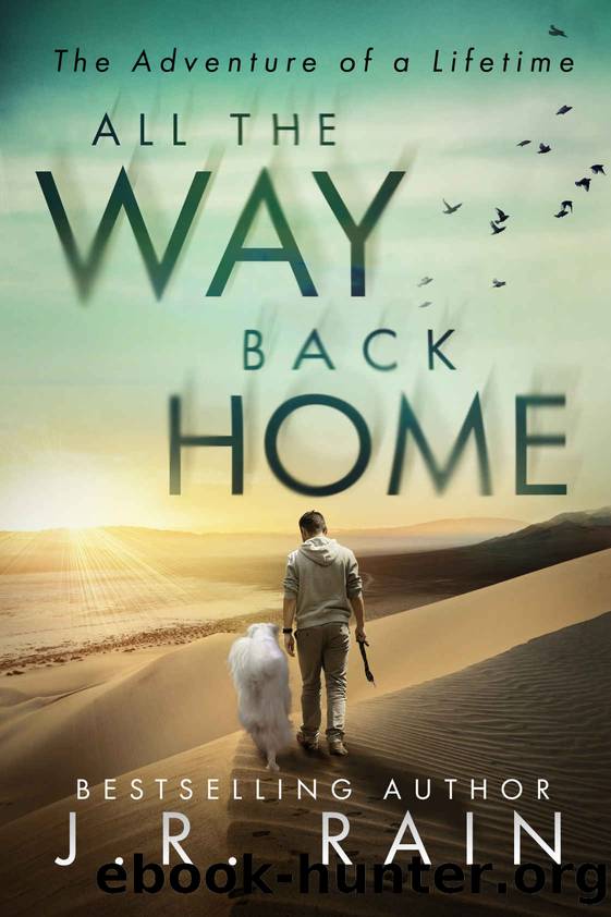 All the Way Back Home (The Rain Collective Book 6) by J.R. Rain
