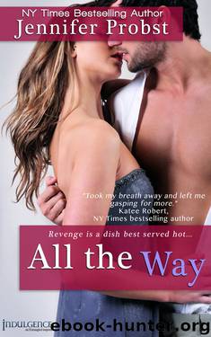 All the Way by Jennifer Probst