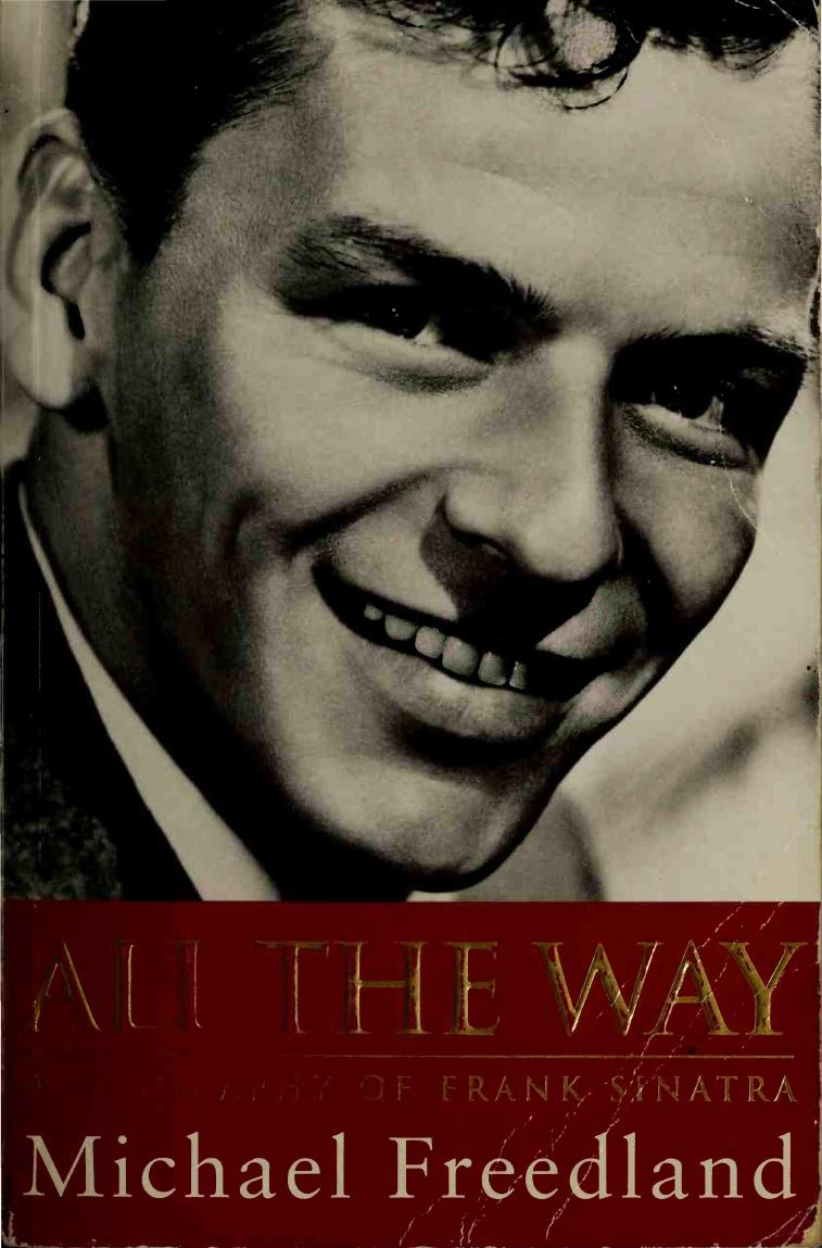 All the Way: A Biography of Frank Sinatra by Michael Freedland