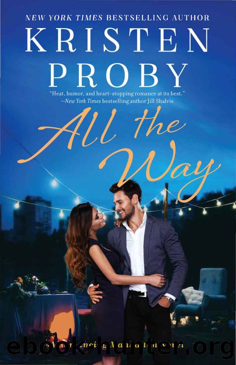 All the Way_A Romancing Manhattan Novel by Kristen Proby