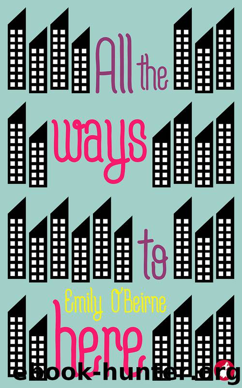 All the Ways to Here by Emily O'Beirne
