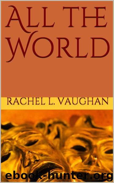 All the World by Vaughan Rachel L