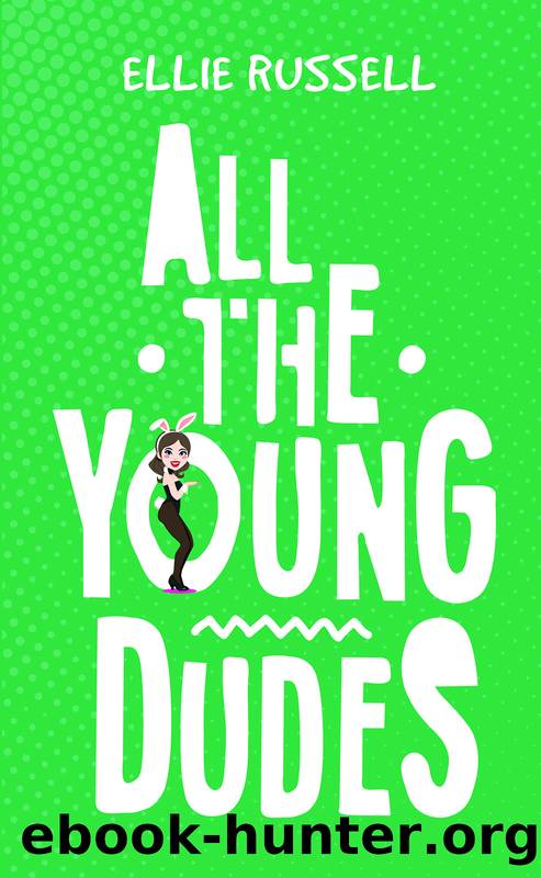 All the Young Dudes by Ellie Russell