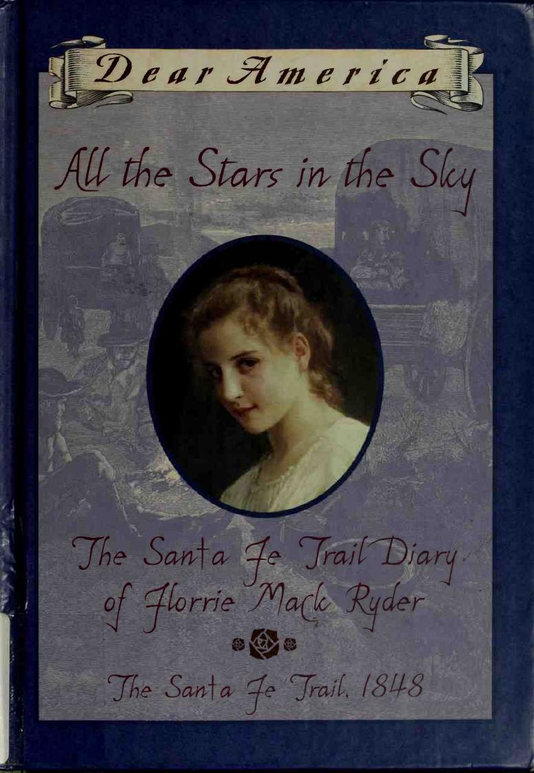 All the stars in the sky : the Santa Fe trail diary of Florrie Mack Ryder by McDonald Megan