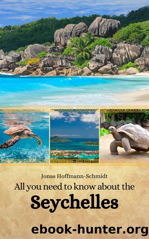 All you need to know about the Seychelles by Hoffmann-Schmidt Jonas