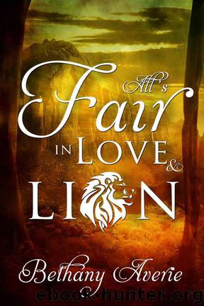 All's Fair in Love and Lion by Bethany Averie