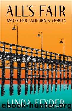 Allâs Fair and Other California Stories by Linda Feyder