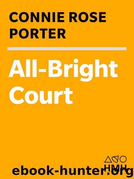 All-Bright Court by Connie Rose Porter