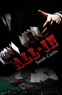 All-In (The Gamblers Book 1) by Sarah Curtis