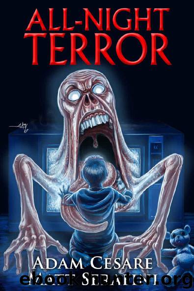 All-Night Terror by Adam Cesare & Matt Serafini & Jeff Strand