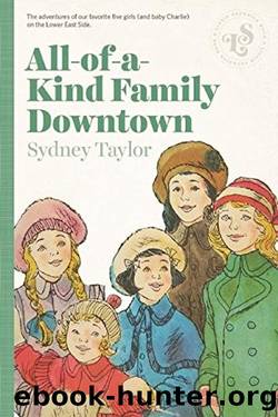 All-Of-A-Kind Family Downtown by Sydney Taylor