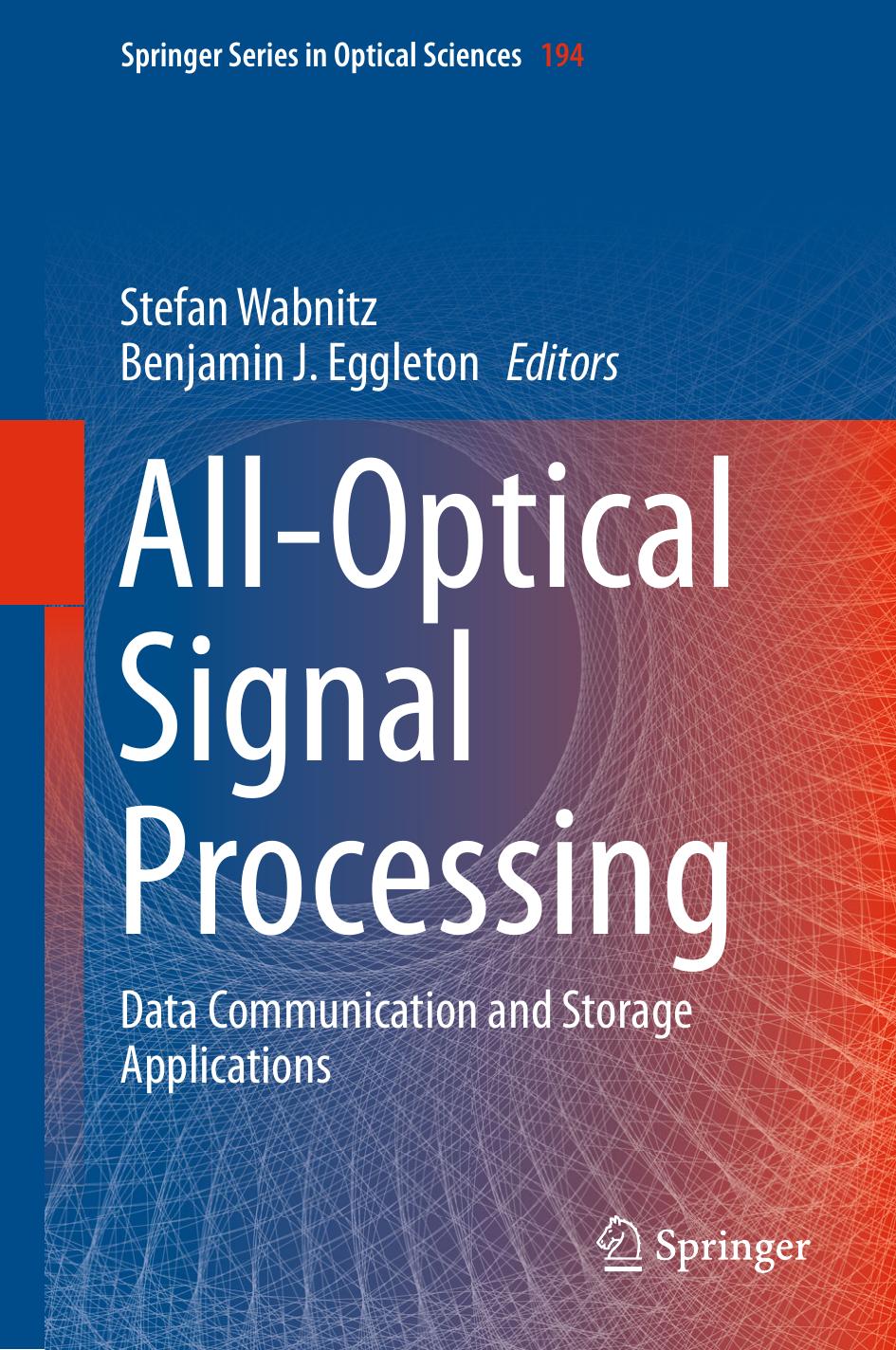 All-Optical Signal Processing: Data Communication and Storage Applications by Unknow