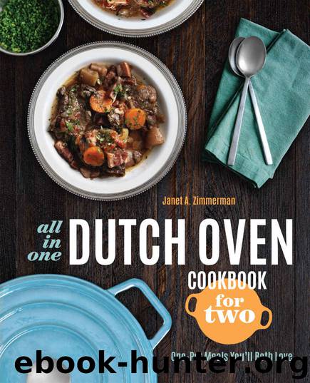 All-in-One Dutch Oven Cookbook for Two: One-Pot Meals You'll Both Love by Janet A. Zimmerman