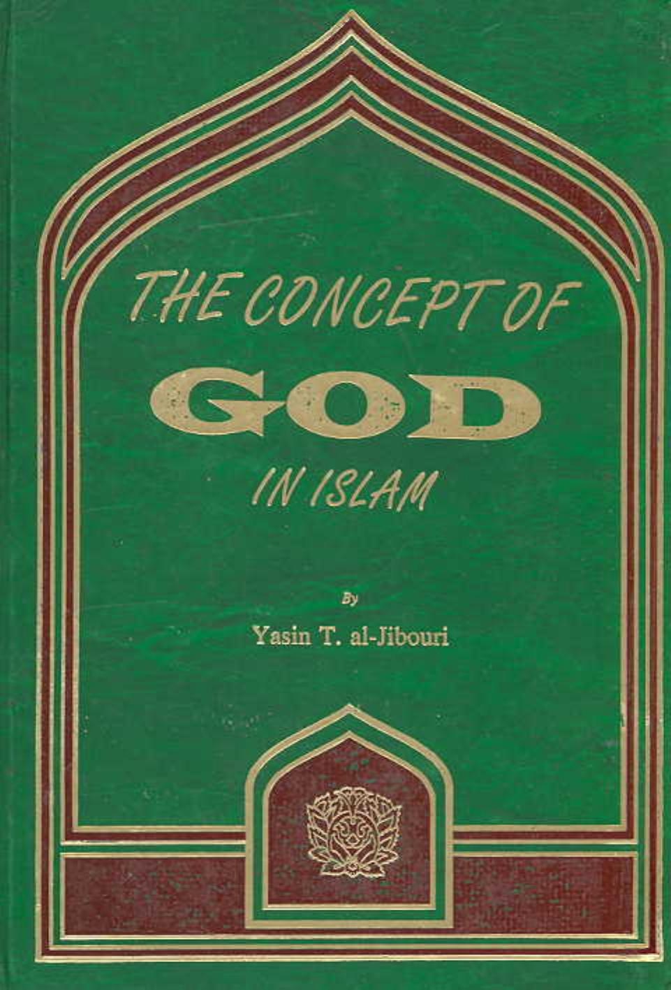 Allah The Concept of God in Islam by Unknown