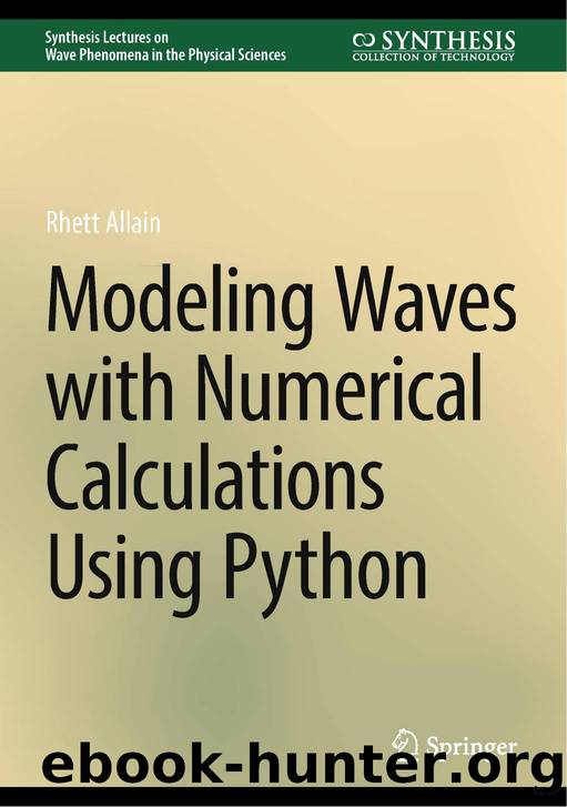 Allain R. Modeling Waves with Numerical Calculations Using Python 2025 by Unknown