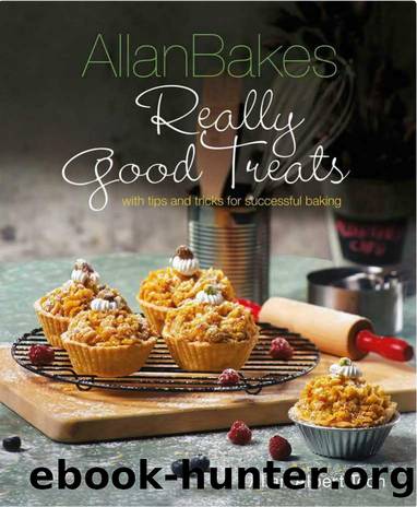 AllanBakes: Really Good Treats: With Tips and Tricks for Successful Baking by Allan Albert Teoh
