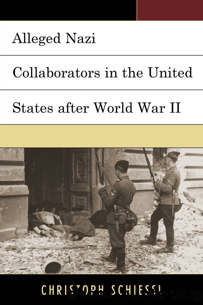Alleged Nazi Collaborators in the United States after World War II by Schiessl Christoph;