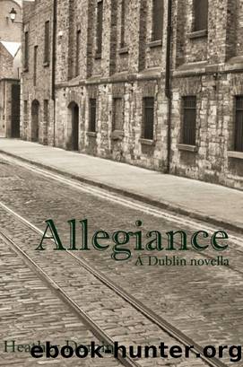 Allegiance: A Dublin Novella by Heather Domin