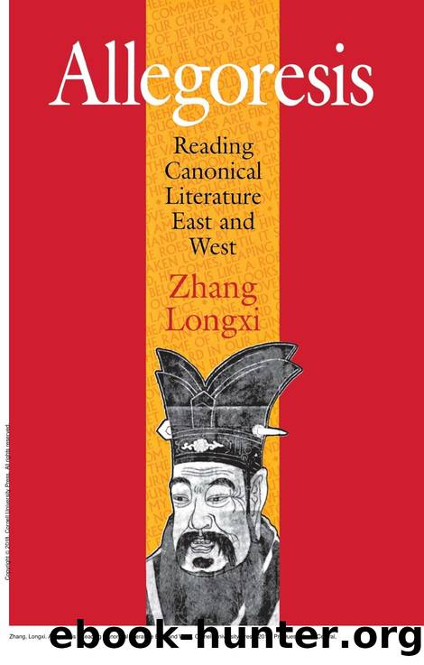 Allegoresis : Reading Canonical Literature East and West by Longxi Zhang