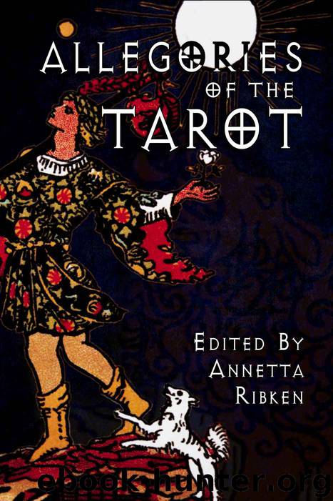 Allegories of the Tarot by Ribken Annetta & Baylee Eden