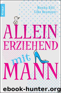 Alleinerziehend mit Mann by Bittl Monika & Silke Neumayer